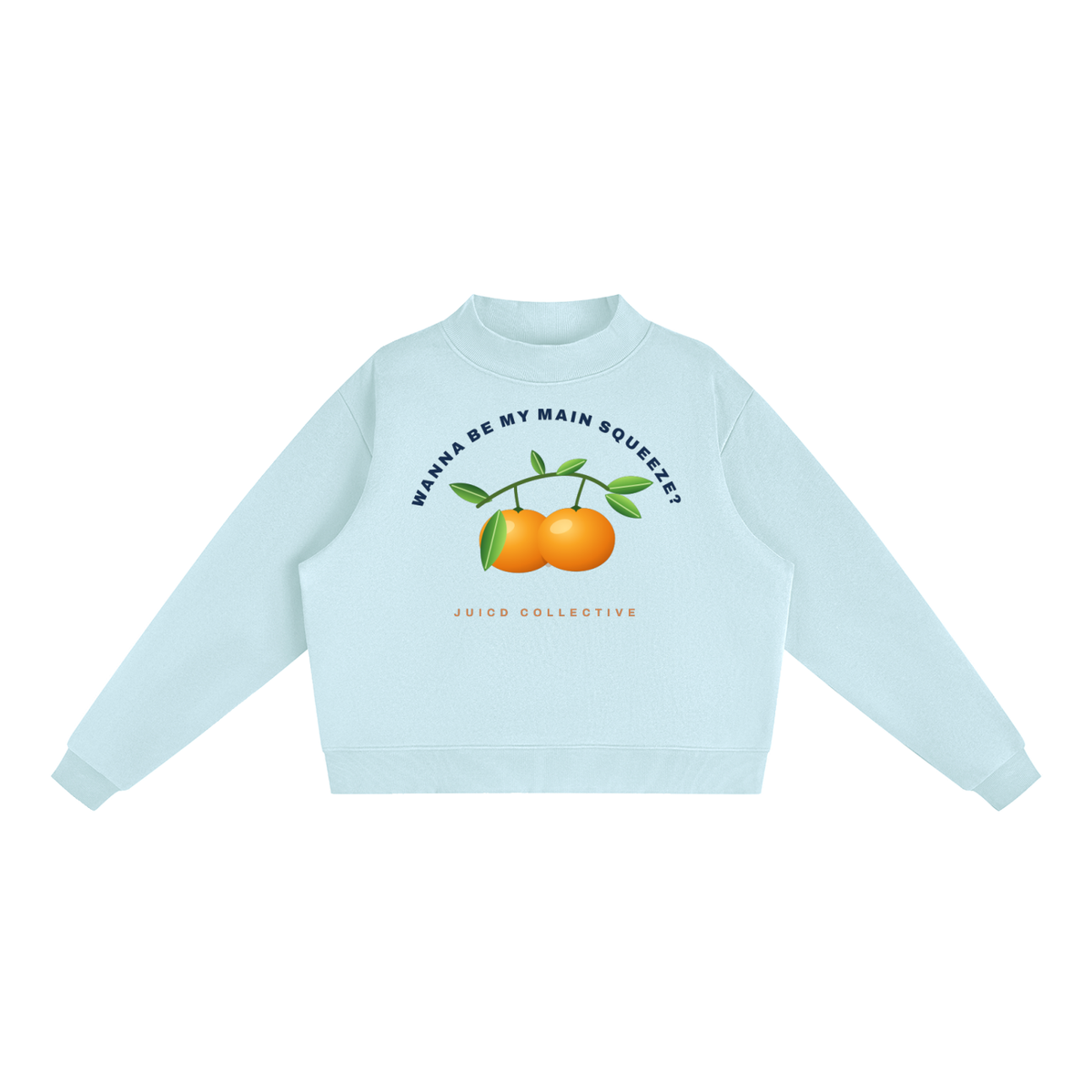 Wanna be my main squeeze? Light Color Edition Crewneck