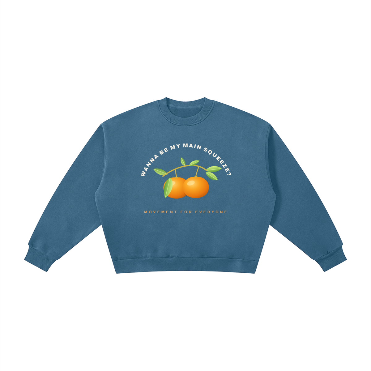 Wanna be my main squeeze white text: Boxy Fleece Crewneck Sweatshirt